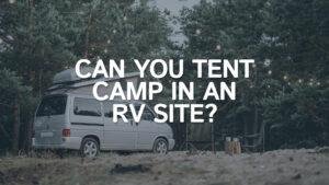 can-you-tent-camp-in-an-rv-site-featured-image