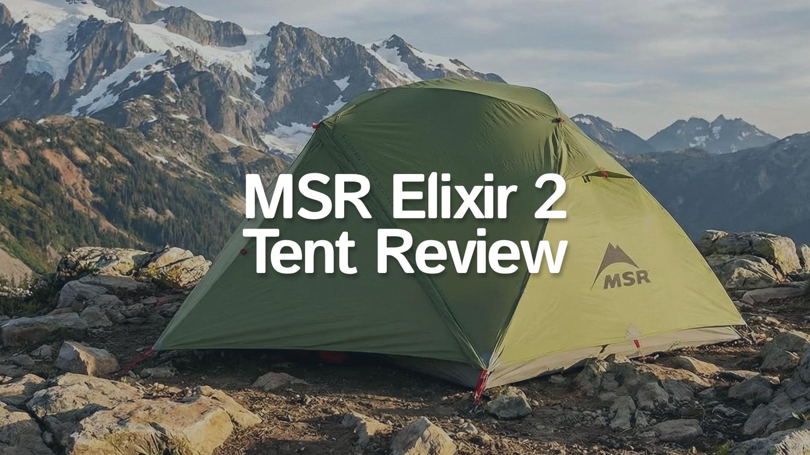 MSR Elixir 2 Review: Best All-Round Backpacking Tent?