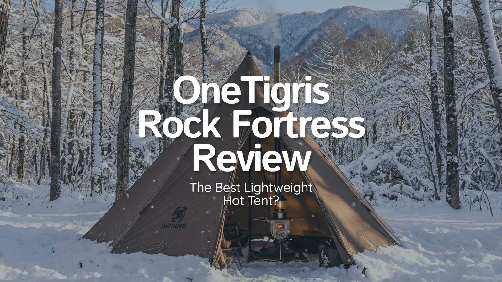 OneTigris Rock Fortress hot tent pitched in a snowy forest with a wood stove chimney smoking.